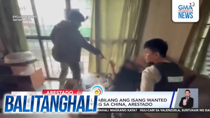 2 Chinese national kabilang ang isang wanted sa kasong kidnapping sa China, arestado | Balitanghali