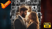 Two Worlds Apart - Full Episodes
