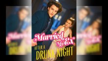 Marry My Ex After A Drunk Night - Full Movie