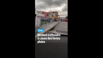 Un pont s'effondre en Corse à cause des fortes pluies