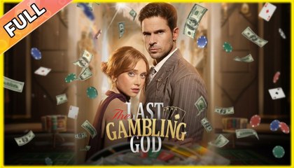The Last Gambling God Full Episodes_ NS