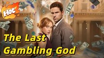 The Last Gambling God Full Episodes _ NS