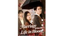 [EngSub] Marriage Withered, Life in Bloom - Full