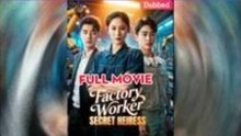 Factory Worker, Secret Heiress Full Movie -