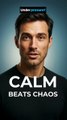 Calm vs Chaos: Transform Your Mindset & Take Control