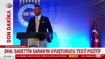DHA: Sadettin Saran'ın test sonucu pozitif çıktı