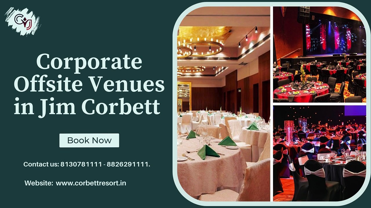 Explore the Best Corporate Offsite Venues in Jim Corbett with CYJ Events