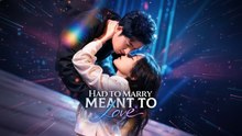 Had To Marry Meant To Love (2025) - FULL [Eng Sub]