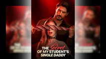 The Secret Of My Student's Single Daddy - FULL EP ✅Dailymotion