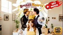 When Broken Hearts Beat Again - Full HD Movie