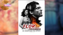 Flor Prohibida mi enemiga, mi amor en Español