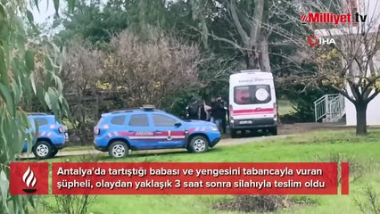 Antalya'da dehşet! Babasını ve yengesini vurdu