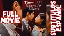 Time-Leap Romance Revenge Swap [SUB ESPAÑOL]  Viaje en el tiempo Una venganza Secreta