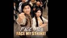 Face Me, Face My Strike! Full