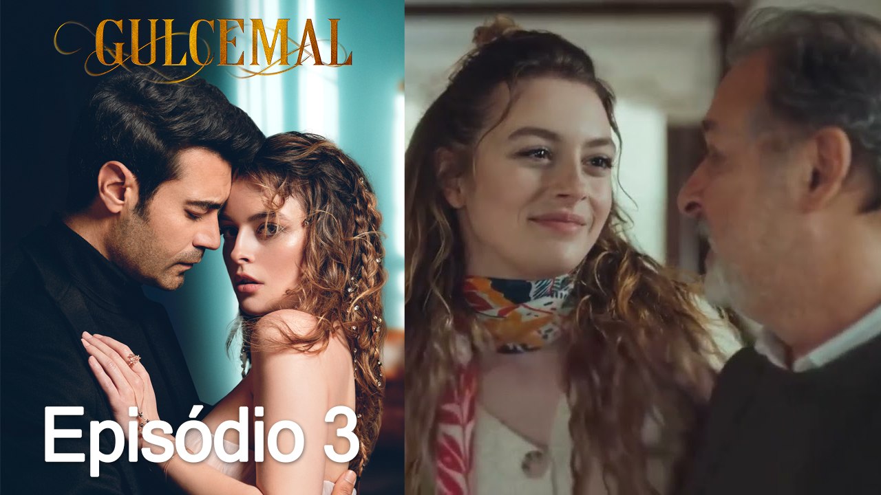 Gulcemal 3. Episódio