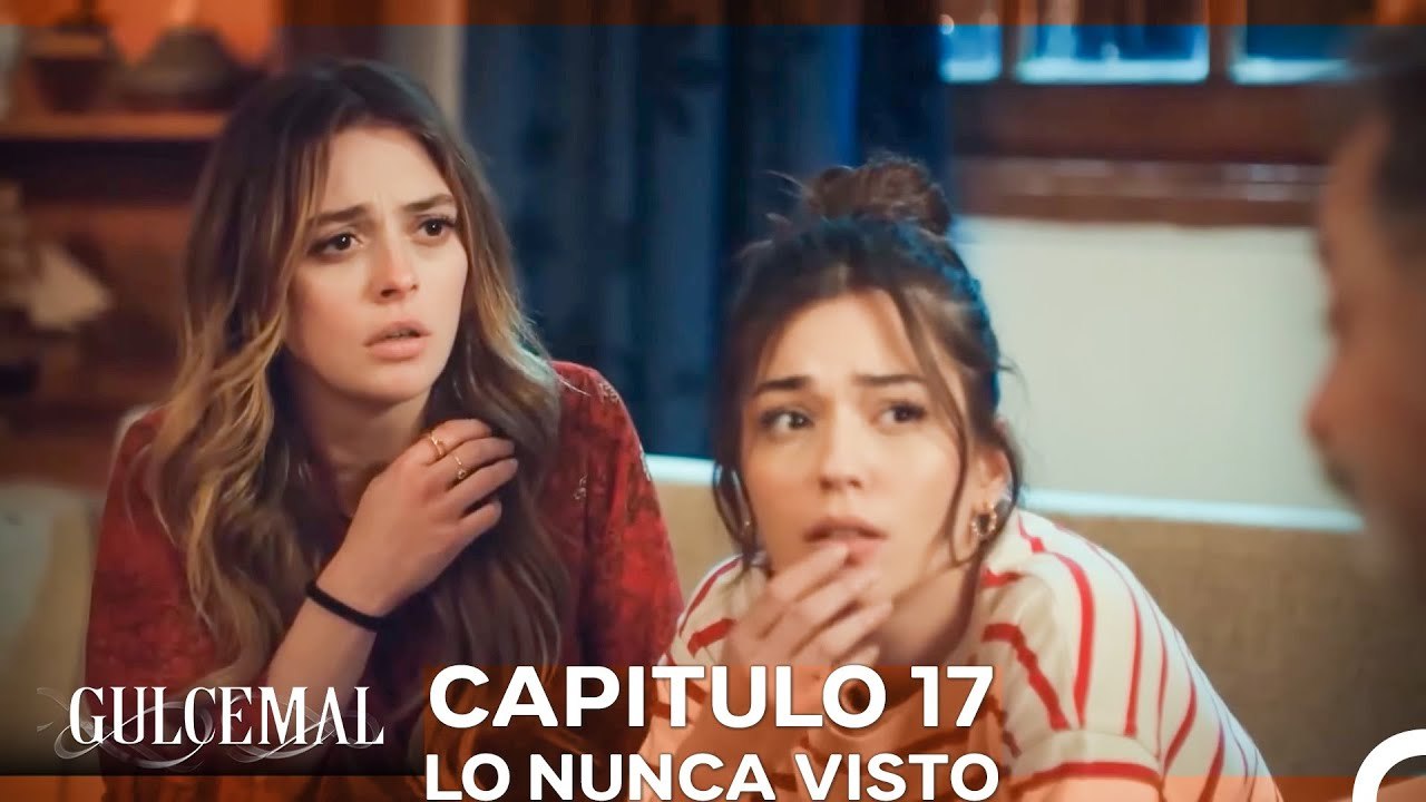 Gulcemal Capitulo 17 - Lo Nunca Visto (Doblado en Español)