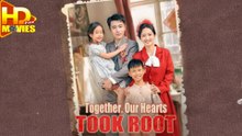 Together, Our Hearts Took Root Full Episode