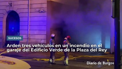 Arden tres vehículos en Burgos en un incendio en el garaje del Edificio Verde de la Plaza del Rey