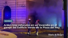 Arden tres vehículos en Burgos en un incendio en el garaje del Edificio Verde de la Plaza del Rey