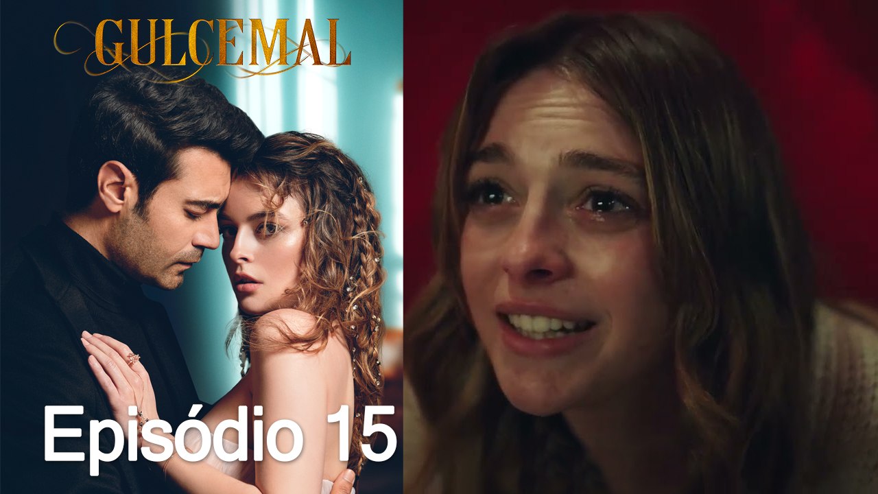 Gulcemal 15. Episódio