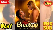 After Breakup, He Proposes Full Movie
