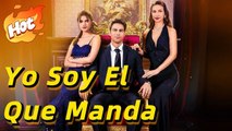 Yo Soy El Que Manda Episodio completo