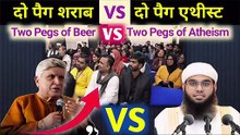 Do Peg Sharab & Do Peg Atheist | Two Pegs of Beer vs Atheism | Mufti Shamail vs Javed Akhtar #debate