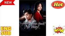 Ex-Girlfriend Wants Back No Way - Full Chinese Movie EngSub