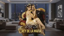 Dije Sí al Rey de la Mafia en Español