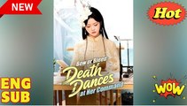 'Bow or Bleed Death Dances at Her Command' CHINESE DRAMA