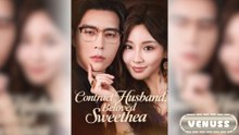 Contract Husband, Beloved Sweetheart Full Movie