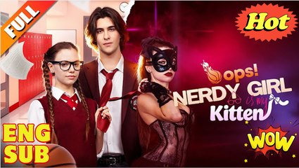 Oops! Nerdy Girl Is My Kitten Full Movie