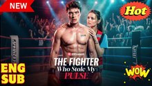The Fighter Who Stole My Pulse - Full