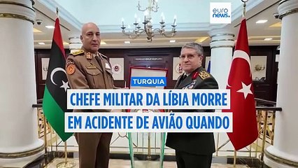 Chefe militar da Líbia morto em acidente de avião na Turquia