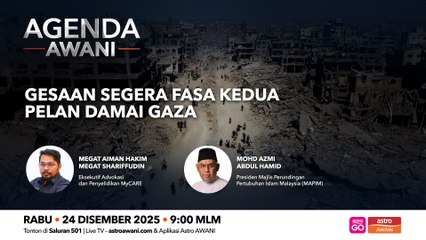 Agenda AWANI: Gesaan Segera Fasa Kedua Pelan Damai Gaza