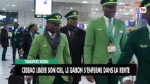 [#Reportage] Transport aérien : la CEDEAO s’ouvre, le Gabon se replie