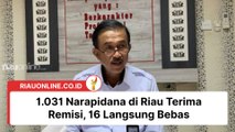 1.031 Narapidana di Riau Terima Remisi, 16 Langsung Bebas