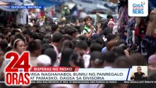 Mga naghahabol bumili ng panregalo at pamasko, dagsa sa Divisoria | 24 Oras