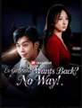 Ex-Girlfriend Wants Back No Way #englishsub #fullmovie