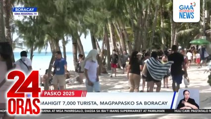 Mahigit 7,000 turista, magpapasko sa Boracay | 24 Oras