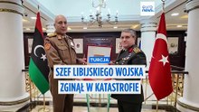 Szef libijskiego wojska zginął w katastrofie lotniczej w Turcji