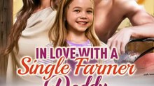 [EngSub] In Love with a Single Farmer-Daddy
