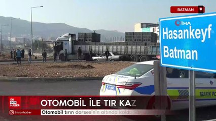 Batman'da otomobil tırın dorsesinin altında kaldı: Sürücünün burnu bile kanamadı