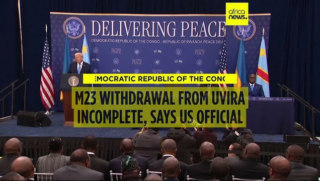 DRC: US 'not satisfied' that M23 rebels have fully withdrawn from Uvira