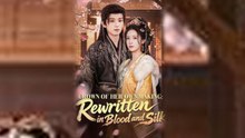 Crown of Her Own Making Rewritten in Blood and Silk Chinese Drama