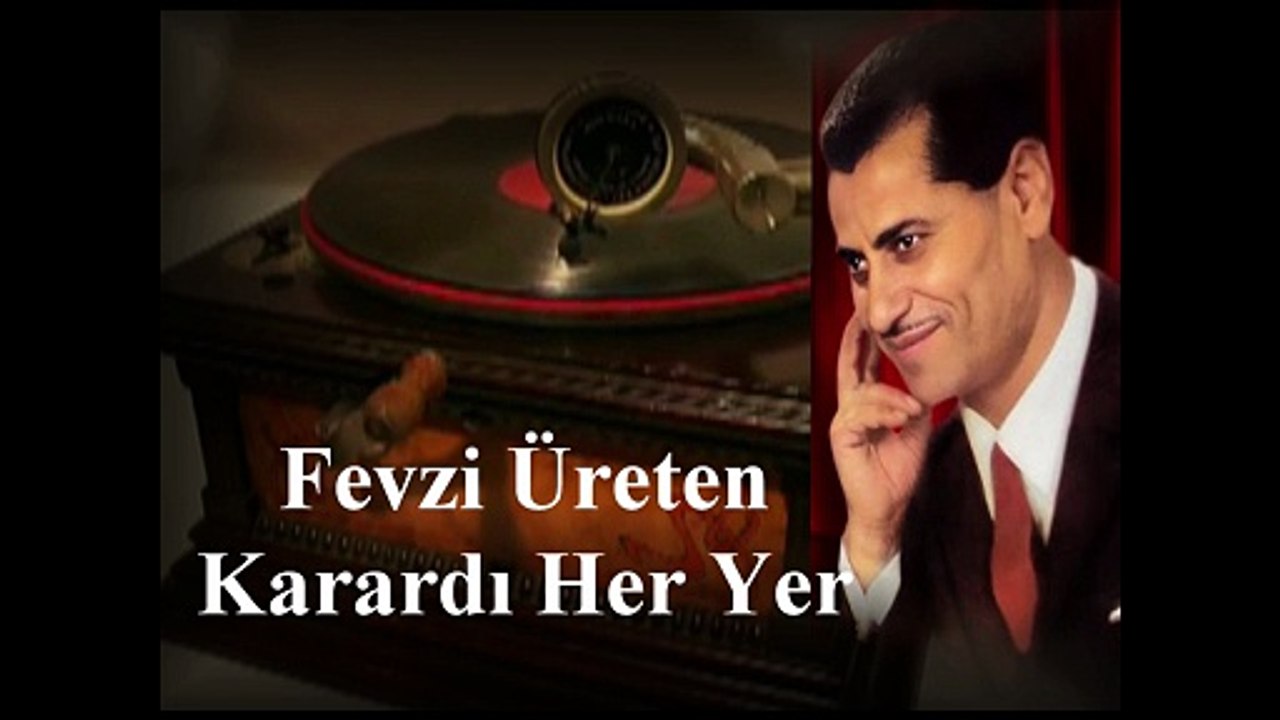*Fevzi Üreten  ♪♪♪  Karardı Her Yer