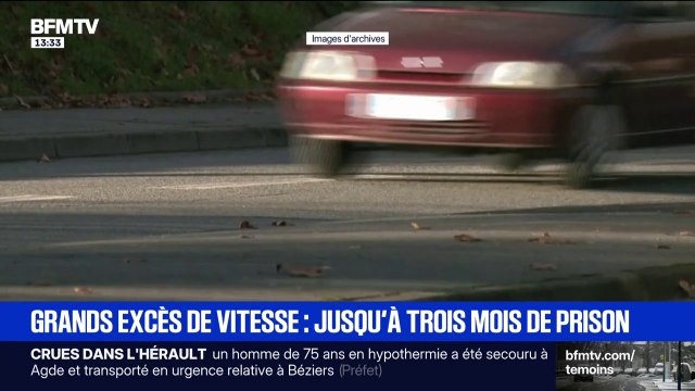 Les très grands excès vitesse pourront désormais être punis d'une peine de trois mois de prison