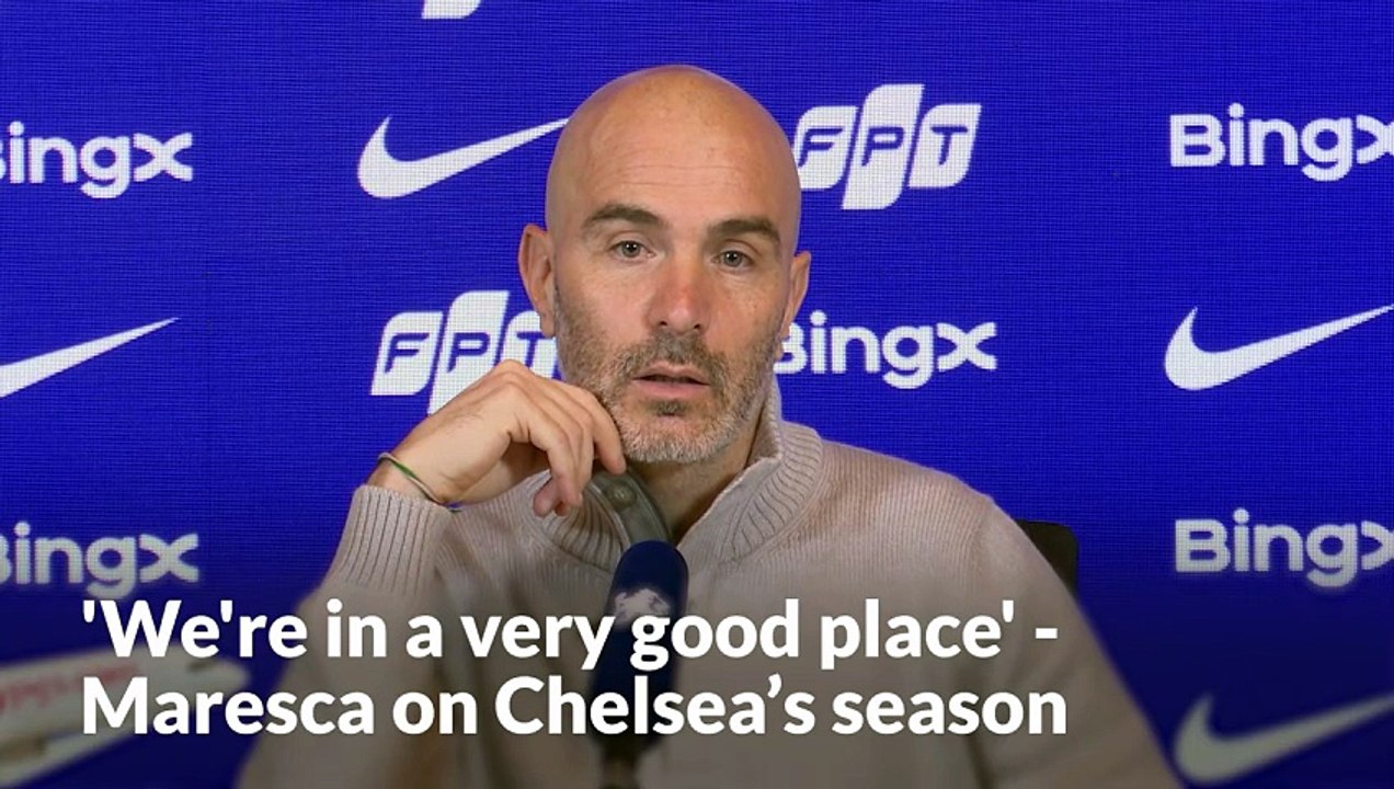 Enzo Maresca content with Chelsea's progress, says 'we're in a very good place'