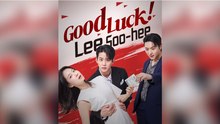 Good Luck! Lee Soo-hee #Full Movie_ Dramabox