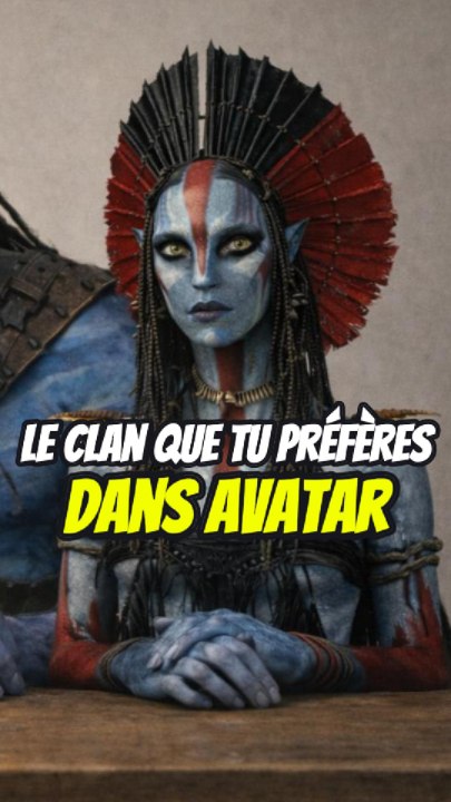Quel est ton clan préféré dans Avatar !